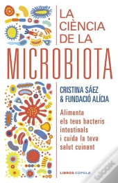 La Ciència De La Microbiota (Edició En Català)