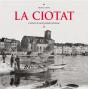 La Ciotat A Travers La Carte Postale Ancienne - Preview