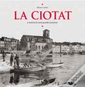 Capa do artigo La Ciotat A Travers La Carte Postale Ancienne