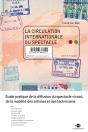 La Circulation Internationale Du Spectacle ; Guide Pratique De La Diffusion Du Spectacle Vivant De La Mobilité Des Artistes Et Des Techniciens - Preview