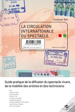 Capa do artigo La Circulation Internationale Du Spectacle ; Guide Pratique De La Diffusion Du Spectacle Vivant De La Mobilité Des Artistes Et Des Techniciens