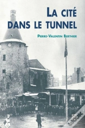 La Cité Dans Le Tunnel