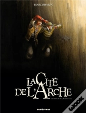 La Cité De L'Arche Tome 3 ; Lumière Morte, Lumière Vive