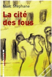La Cité Des Fous