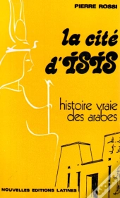 La Cité D'Isis ; Histoire Vraie Des Arabes