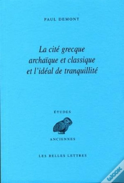 Capa do artigo La Cité Grecque Archaïque Et Classique Et L'Idéal De Tranquillité
