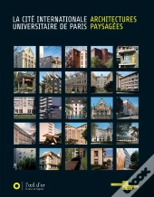 La Cité Internationale De Paris ; Architectures Paysagées