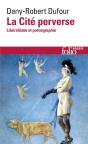 La Cité Perverse ; Libéralisme Et Pornographie - Preview