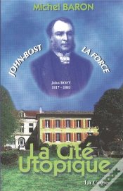 Capa do artigo La Cité Utopique : John Bost, La Force
