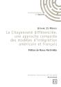 La Citoyenneté Différenciée ; Une Approche Comparée Des Modèles D'Intégration Américain Et Français - Preview