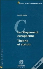 La Citoyenneté Européenne ; Théories Et Statuts