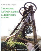 Capa do artigo La Ciudad De La Unión Durante La Ii Republica (1931-39)