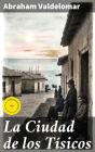 La Ciudad De Los Tísicos - Preview