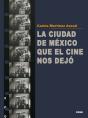 La Ciudad De México Que El Cine Nos Dejó - Preview