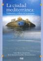 La Ciudad Mediterránea: Sedimentos Y Reflejos De La Memoria - Preview