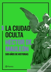 La Ciudad Oculta. Volumen 3