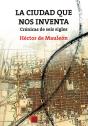 La Ciudad Que Nos Inventa - Preview