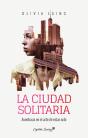 La Ciudad Solitaria - Preview