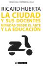 La Ciudad Y Sus Docentes - Preview