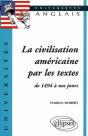 La Civilisation Américaine Par Les Textes De 1494 À Nos Jours - Preview