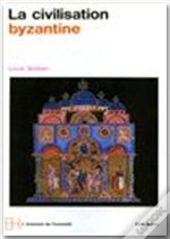 La Civilisation Byzantine