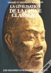 Capa do artigo La Civilisation De La Chine Classique (Broche)