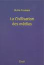La Civilisation Des Medias - Preview