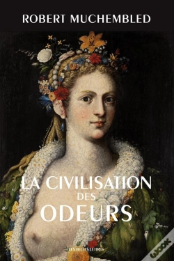 Capa do artigo La Civilisation Des Odeurs (Xvi-Xviii Siècles)