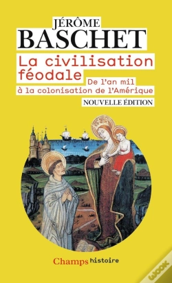 Capa do artigo La Civilisation Féodale ; De L'An Mil À La Colonisation De L'Amérique