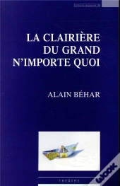 La Clairière Du Grand N'Importe Quoi
