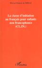 La Classe D'Initiation Au Francais Pour Enfants Non Francophones - Preview