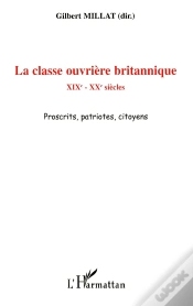 Capa do artigo La Classe Ouvrière Britannique ; Xixe-Xxe Siècles ; Proscrits, Patriotes, Citoyens