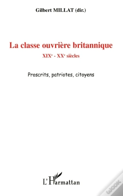 Capa do artigo La Classe Ouvrière Britannique ; Xixe-Xxe Siècles ; Proscrits, Patriotes, Citoyens
