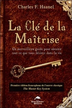 Capa do artigo La Clé De La Maîtrise ; Un Merveilleux Guide Pour Obtenir Tout Ce Que Vous Désirez Dans La Vie