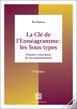 Capa do artigo La Clé De L'Ennéagramme : Les Sous-Types ; Prendre Conscience De Ses Automatismes (3e Édition)