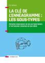 La Clé De L'Ennéagramme : Les Sous-Types ; Prendre Conscience De Ses Automatismes Et Retrouver L'Essence De Soi-Même - Preview