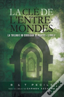 La Cle De L'Entre-Mondes