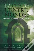La Cle De L'Entre-Mondes