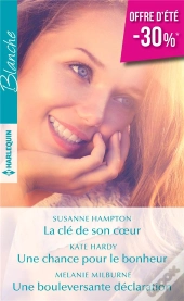 La Clé De Son Coeur ; Une Chance Pour Le Bonheur ; Une Bouleversante Déclaration
