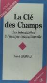 La Clé Des Champs, Une Introduction À L'Analyse Institutionnelle
