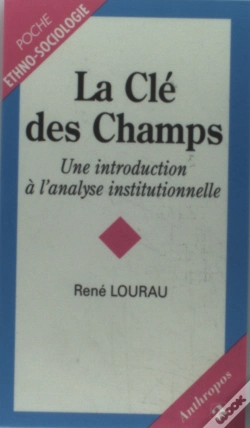 Capa do artigo La Clé Des Champs, Une Introduction À L'Analyse Institutionnelle