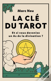 Capa do artigo La Clé Du Tarot : Et Si Vous Deveniez Un As De La Divination ?
