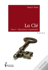La Clé T.1 ; Aberrations Et Égarements