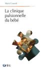 La Clinique Pulsionnelle Du Bébé - Preview