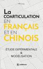 La Coarticulation En Francais Et En Chinois : Etude Experimentale Et Modelisation - Preview