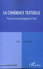 La Coherence Textuelle ; Pour Une Nouvelle Pedagogie De L'Ecrit - Preview