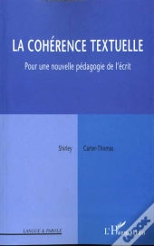 La Coherence Textuelle ; Pour Une Nouvelle Pedagogie De L'Ecrit