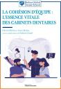 La Cohésion D'Équipe : L'Essence Vitale Des Cabinets Dentaires (4e Édition) - Preview