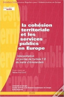 Capa do artigo La Cohésion Territoriale Et Les Services Publics En Europe : Interprétation Et Portée De L'Article 7 D Du Traité D'Amsterdam