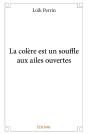 La Colère Est Un Souffle Aux Ailes Ouvertes - Preview
